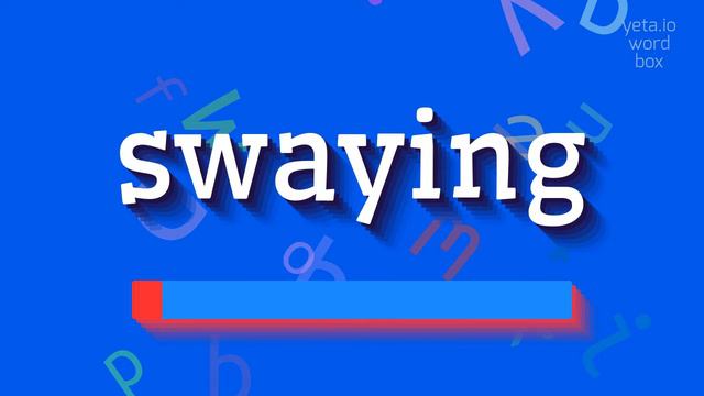SWAYING - HOW TO PRONOUNCE IT? #swaying смотреть онлайн
