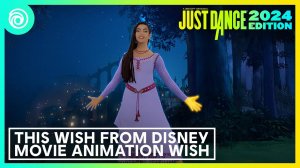 Just Dance 2024 Edition  This Wish from Disney Movie Animation Wish