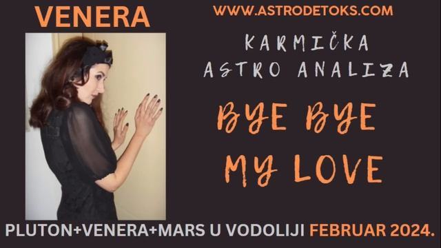 VENERA, MARS & PLUTON: BYE BYE MY LOVE karmička analiza za februar prema znaku natalne Venere смотреть онлайн
