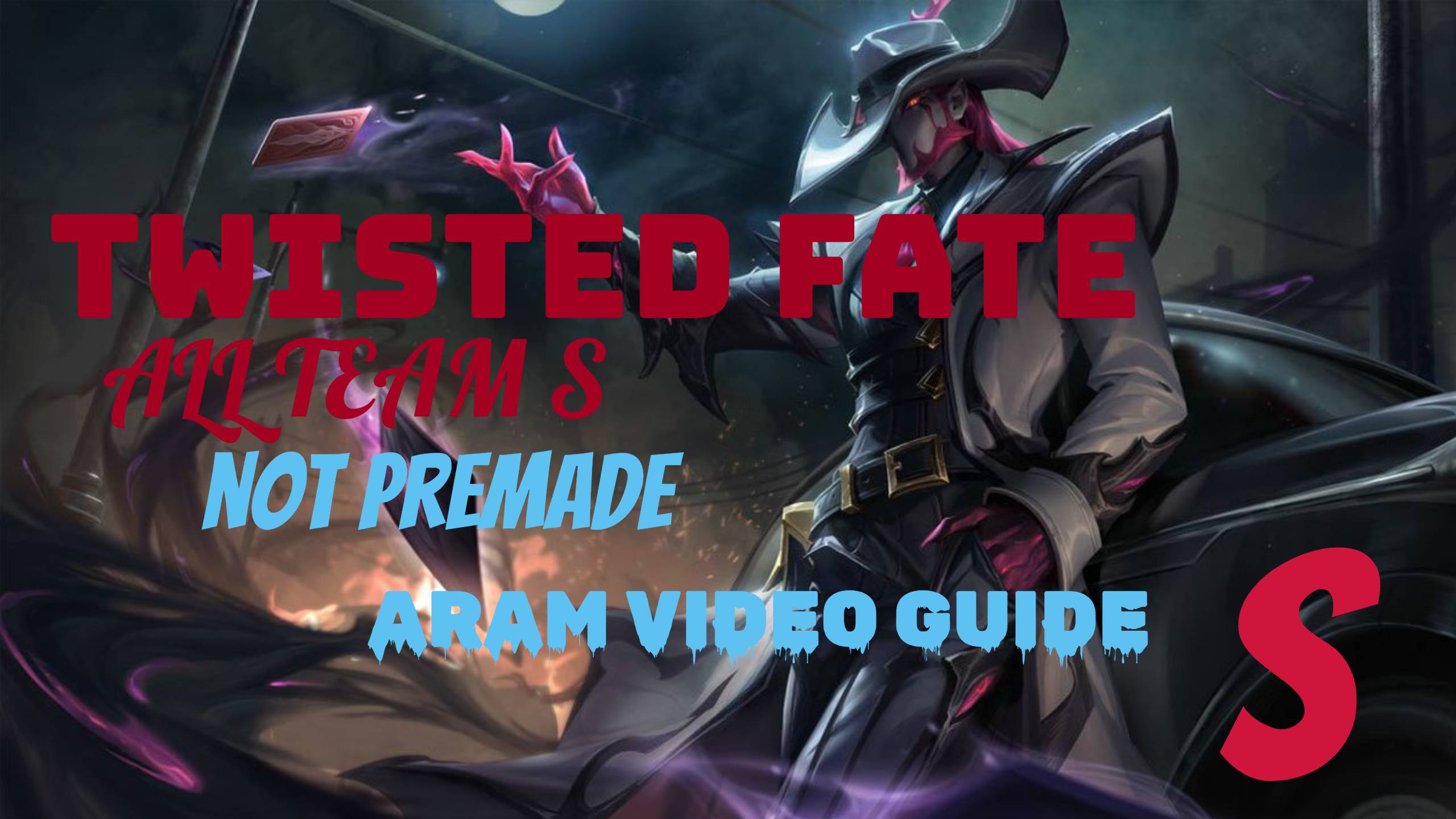 Twisted Fate S ARAM VIDEO GUIDE(no comment) ALL TEAM S / ВСЯ КОМАНДА С(НЕ ПРЕМЕЙД) смотреть онлайн
