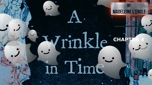A Wrinkle in Time By Madeleine L'Engle Chapter 4 смотреть онлайн