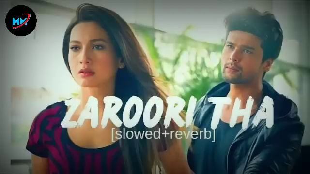 Zaroori Tha ।। slowed Reverb Song ।। Rahat Fateh Ali Khan। जरूरी था смотреть онлайн