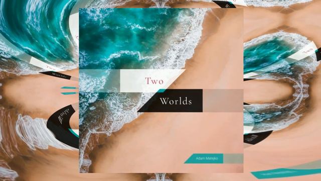 Adam Matejko - Two Worlds [Музыка без авторских прав] смотреть онлайн