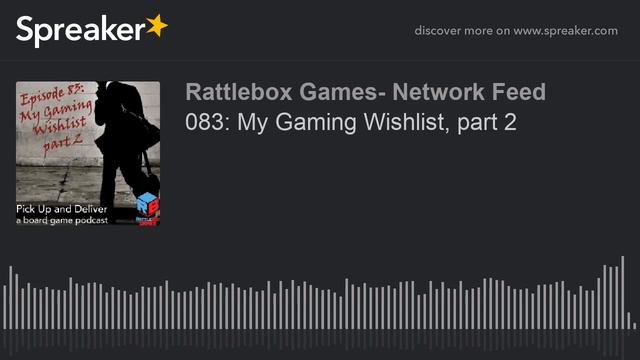 083: My Gaming Wishlist, part 2 смотреть онлайн