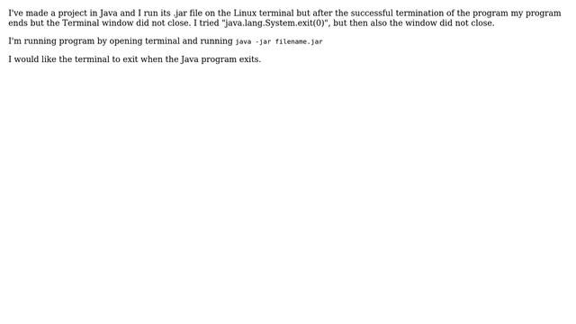 How to exit(close to be specific) the terminal window through Java in Linux after the... смотреть онлайн