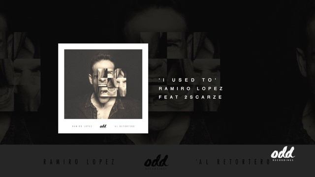 Ramiro Lopez feat. 2scarze - I Used To (Original Mix) смотреть онлайн