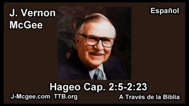 37 Hageo 02:05-02:23 - J Vernon Mcgee - A Traves De La Biblia