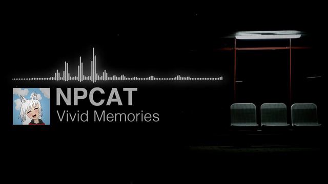 Vivid Memories - NPCat смотреть онлайн