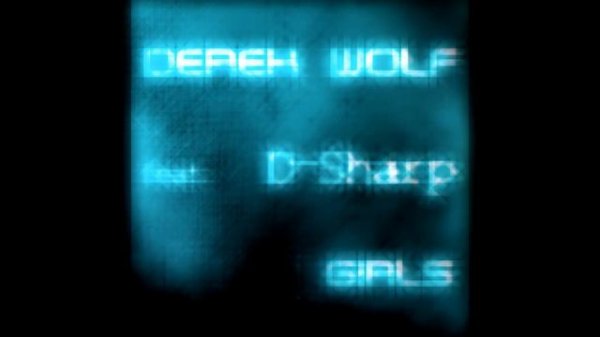 Derek Wolf Feat. D-Sharp - Girls (Prod. Vaclav Noid Barta)