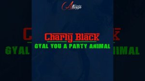 Gyal You a Party Animal