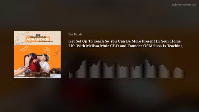 Get Set Up To Teach So You Can Be More Present In Your Home Life With Melissa Muir CEO and Founder смотреть онлайн