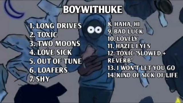 Best Song of BOYWITHUKE - Full album смотреть онлайн