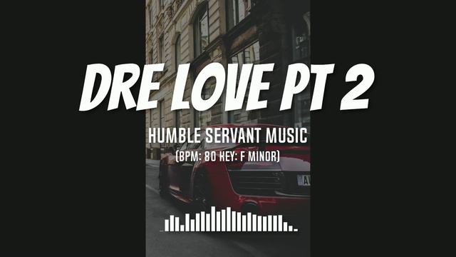 Free Dr.Dre West Coast Piano Type Beat - Dre Love Pt 2 (Humble Servant Music Productions) смотреть онлайн