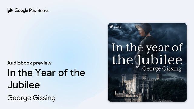 In the Year of the Jubilee by George Gissing · Audiobook preview смотреть онлайн