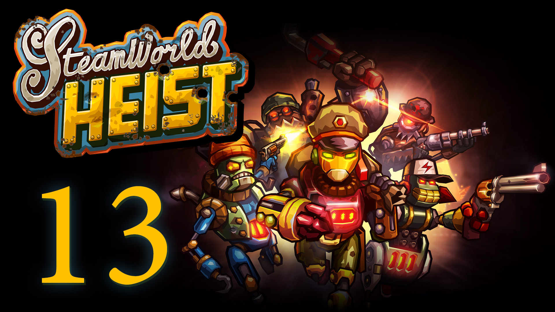 SteamWorld Heist - Прохождение игры на русском [#13] | PC (2019 г.)