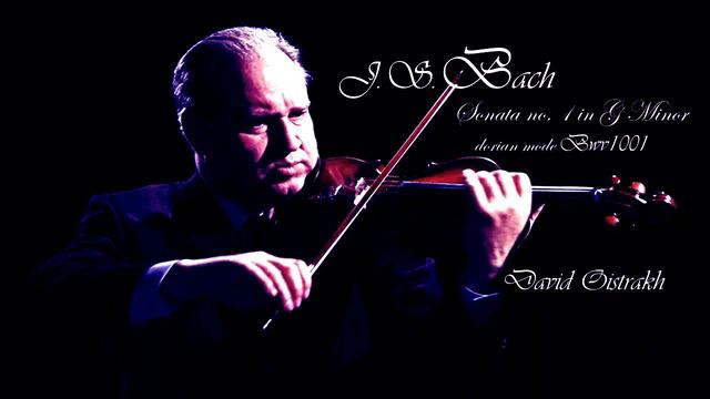 BACH - Sonata No. 1  In G Minor BWV 1001 ~ David Oistrakh