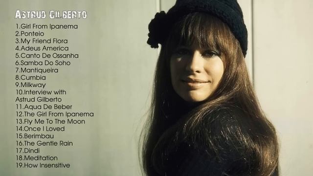 THE BEST OF ASTRUD GILBERTO (FULL ALBUM) смотреть онлайн