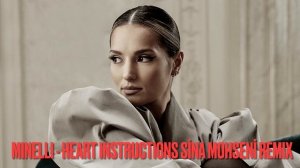 Minelli - Heart Instructions (Sina Mohseni Remix)