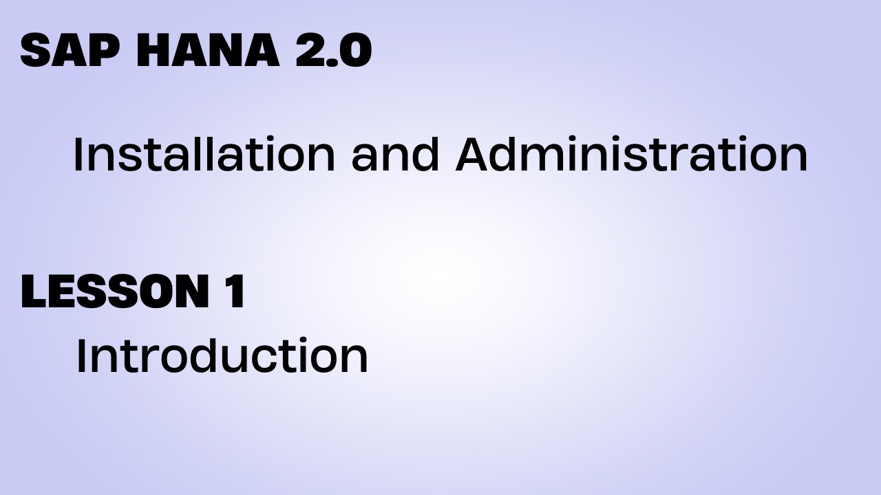 SAP HANA 2.0 Lesson 1. Introduction смотреть онлайн