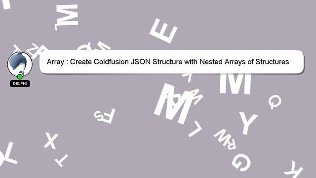 Array : Create Coldfusion JSON Structure with Nested Arrays of Structures смотреть онлайн