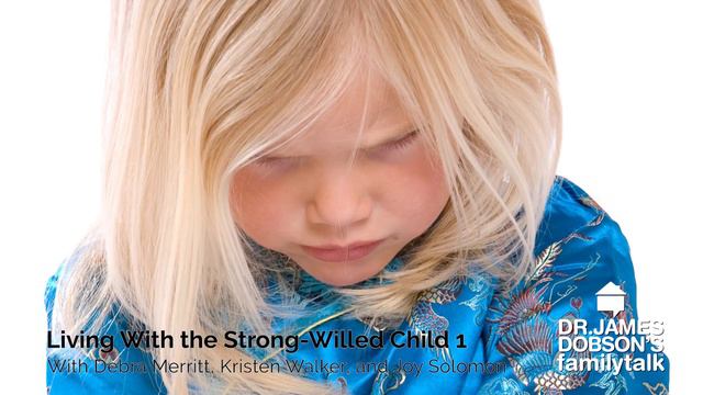 Living With the Strong-Willed Child - Part 1 with Dr. James Dobson’s Family Talk | 11/26/2018 смотреть онлайн
