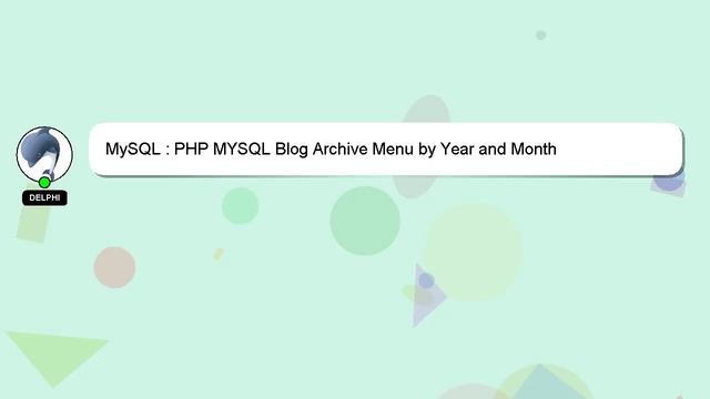 MySQL : PHP MYSQL Blog Archive Menu by Year and Month смотреть онлайн