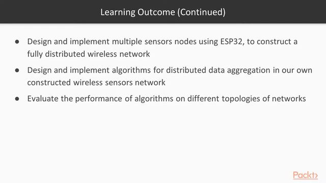 Hands-On Wireless Sensor Networks with ESP32: The Course Overview | packtpub.com смотреть онлайн