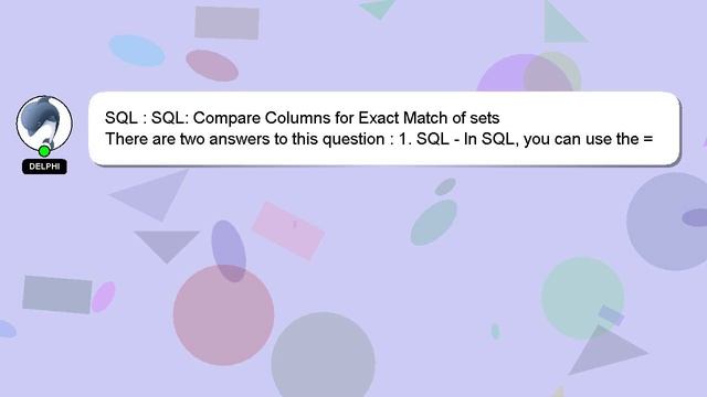 SQL : SQL: Compare Columns for Exact Match of sets смотреть онлайн