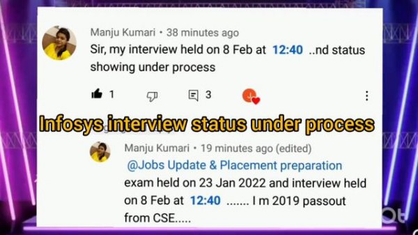 Infosys Interview done on 8 February 2022 Status Shows Under Process What can I do? Selected or not