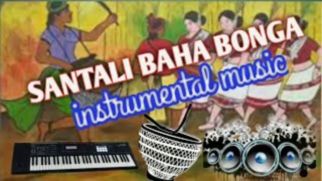 Baha Bonga Instrumental Music || New Santali Traditional Instrumental Music Songs 2022 смотреть онлайн
