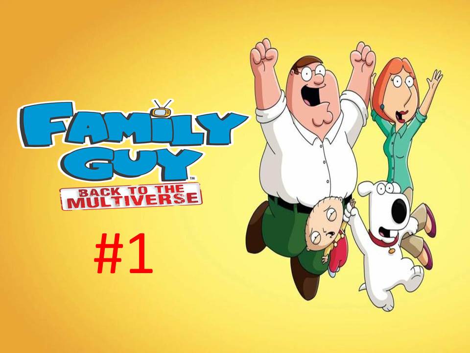 Прохождение игры Family Guy - Back to the Multiverse часть #1. смотреть онлайн