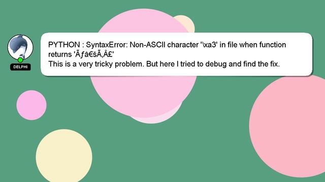 PYTHON : SyntaxError: Non-ASCII character '\xa3' in file when function returns 'Ãƒâ€šÃ‚Â£' смотреть онлайн