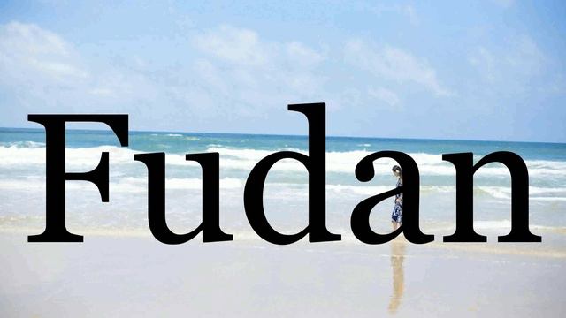 How To Pronounce Fudan🌈🌈🌈🌈🌈🌈Pronunciation Of Fudan смотреть онлайн