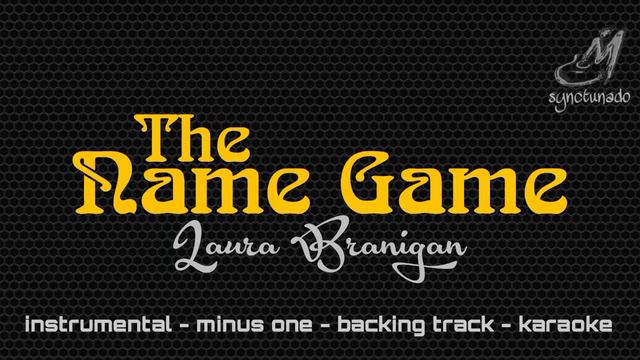 THE NAME GAME [ LAURA BRANIGAN ] INSTRUMENTAL | MINUS ONE смотреть онлайн