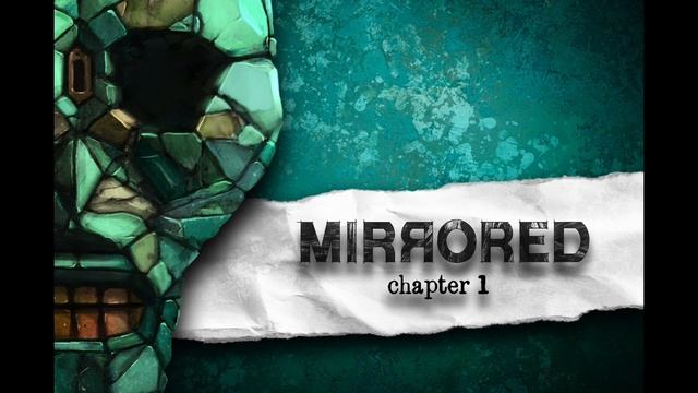 Mirrored Chapter 1 Game - SoundTrack смотреть онлайн