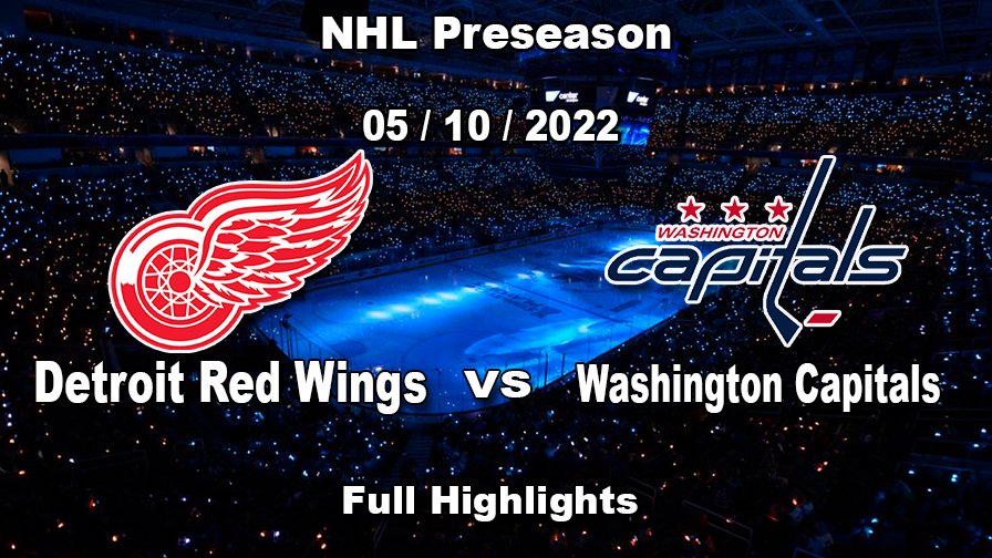 Detroit Red Wings - Washington Capitals NHL Preseason 5 / 10 / 2022 I Обзор матча