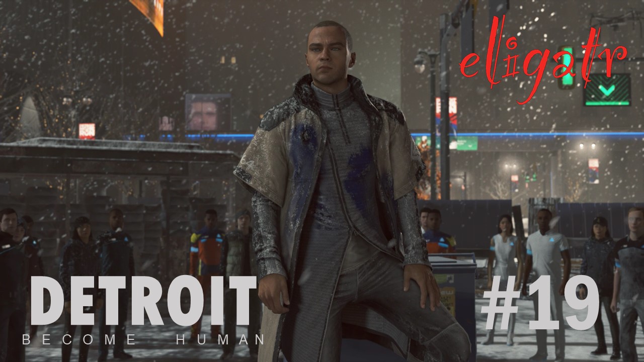 Detroit: Become Human #19. Финал. Прохождение игры.