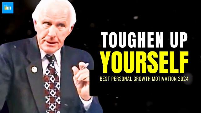 Toughen Up Yourself | Jim Rohn Best Personal Growth Motivational Speech 2024 смотреть онлайн