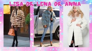 ?  Lisa or Lena or Anna! ?  Choose your gift! ?  ВЫБИРАШКИ Лиза или Лена или Анна