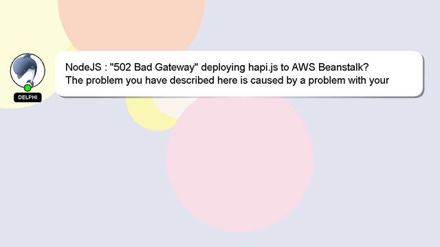 NodeJS : "502 Bad Gateway" deploying hapi.js to AWS Beanstalk? смотреть онлайн
