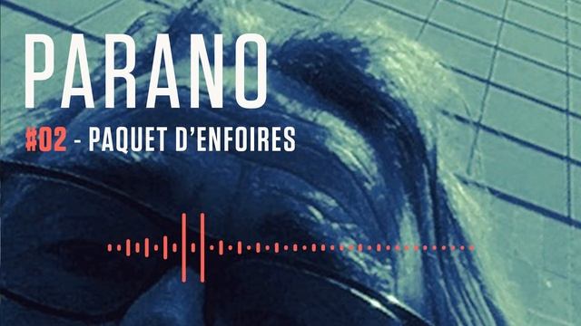 Parano - Le Cas Plissman - Paquet d'enfoirés / Podcast смотреть онлайн