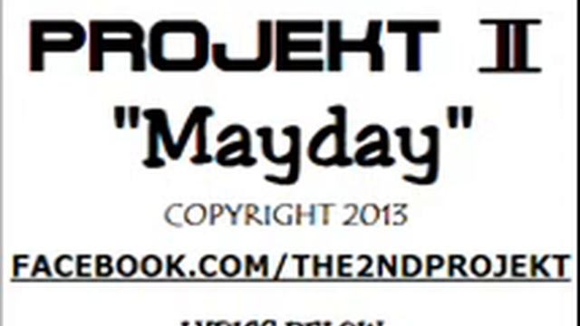 PROJEKT 2 - "MAYDAY" (2013 REMASTERED VERSION) смотреть онлайн