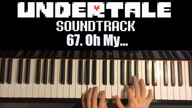 Undertale OST - 67. Oh My... (Piano Cover by Amosdoll) смотреть онлайн