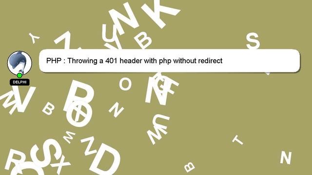 PHP : Throwing a 401 header with php without redirect смотреть онлайн