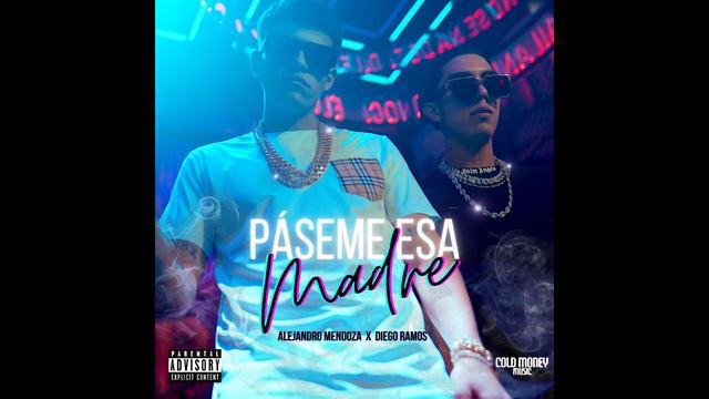 Alejandro Mendoza, Diego Ramos - Páseme Esa Madre (Audio) смотреть онлайн