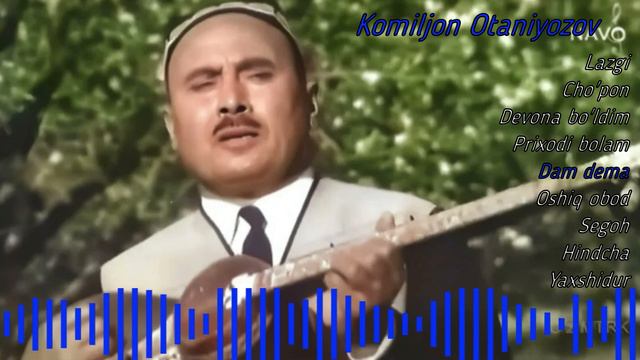 Komiljon Otaniyozov Qo'shiqlari Комилжон Отаниёзов қўшиқлари