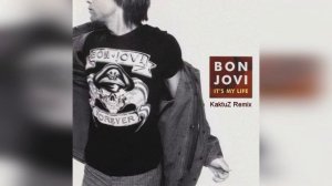 Bon Jovi - It's My Life (KaktuZ RemiX)