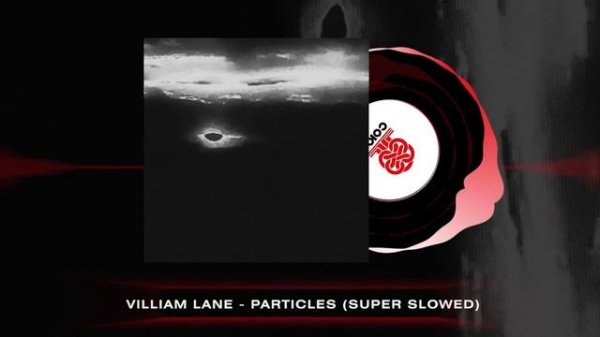 Viliam Lane - Particles (Super Slowed) (2023)