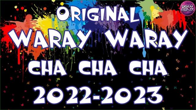 CHA CHA ORIGINAL WARAY WARAY 2022-2023 ✅ DISCO ORIGINAL WARAY WARAY ? WARAY WARAY MEDLEY смотреть онлайн