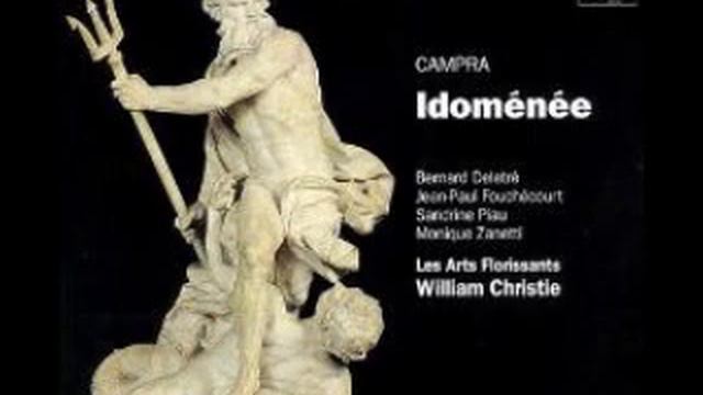 Campra: Idomenee (Les Arts Florissants) смотреть онлайн